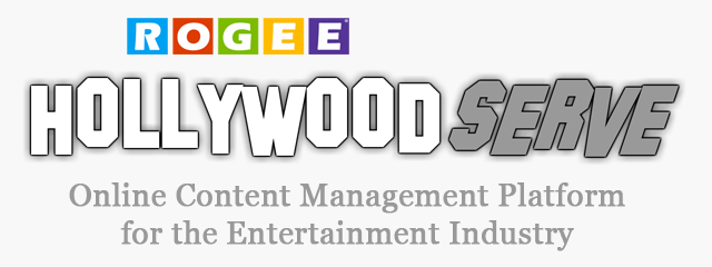 ROGEE HollywoodSERVE Content Management Platform for the Entertainment Industry